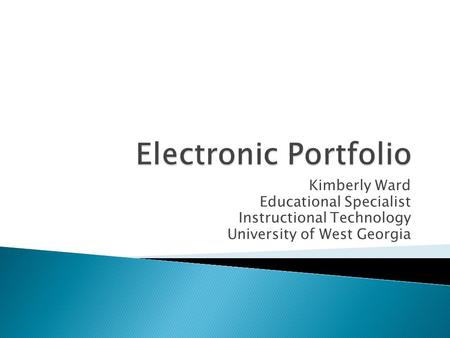 Electronic Portfolio Kimberly Ward Educational Specialist
