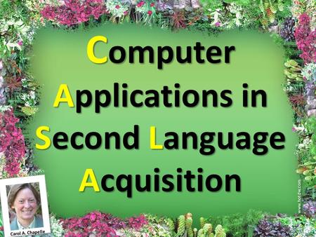 Computer Applications in Second Language Acquisition Carol A. Chapelle 1.