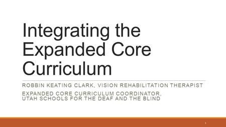 Integrating the Expanded Core Curriculum