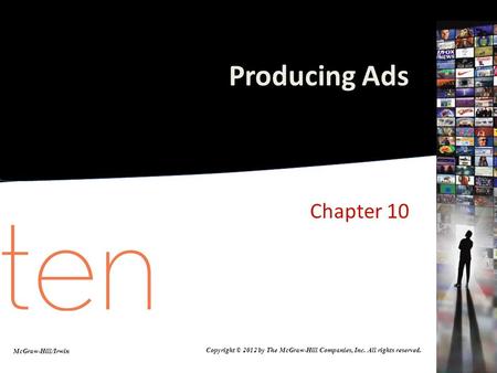 Producing Ads Chapter 10 McGraw-Hill/Irwin