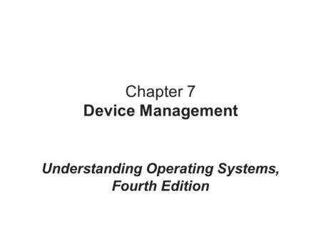 Chapter 7 Device Management