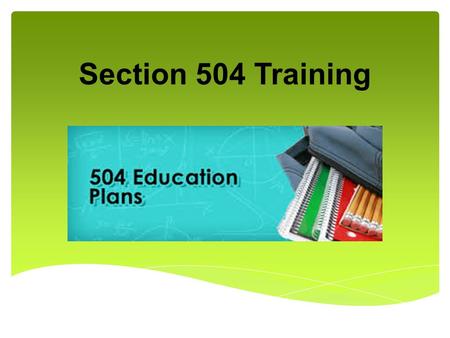 Section 504 Training.