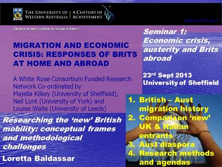 MIGRATION AND ECONOMIC CRISIS: RESPONSES OF BRITS AT HOME AND ABROAD A White Rose Consortium Funded Research Network Co-ordinated by Majella Kilkey (University.