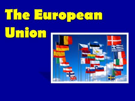 The European Union. Shared values: liberty, democracy, respect for human rights and fundamental freedoms, and the rule of law.Shared values: liberty,