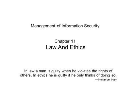 Management of Information Security Chapter 11 Law And Ethics