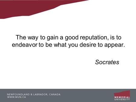 The way to gain a good reputation, is to endeavor to be what you desire to appear. Socrates.