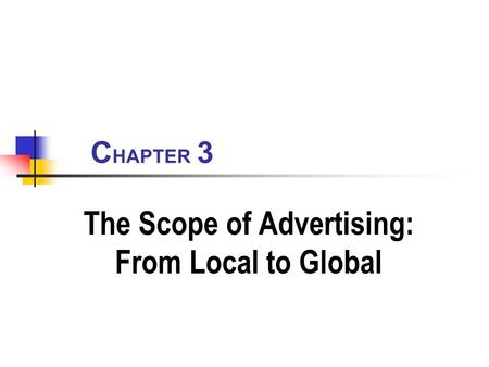 The Scope of Advertising: From Local to Global