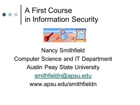 A First Course in Information Security