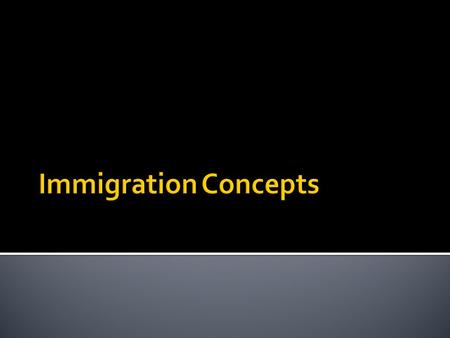 Immigration Concepts.