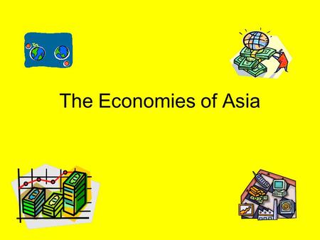 The Economies of Asia.