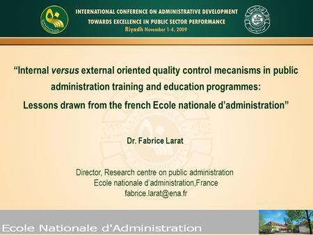 “Internal versus external oriented quality control mecanisms in public administration training and education programmes: Lessons drawn from the french.