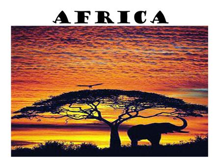 AFRICA. AFRICA KWL What do you know about Africa?