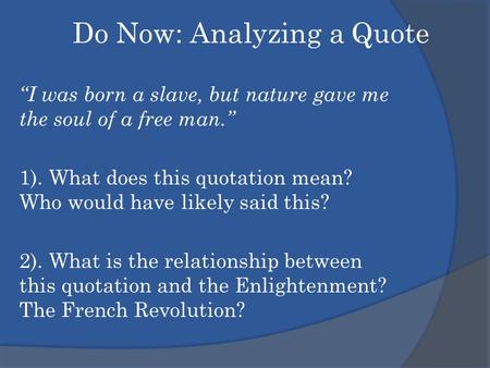 Do Now: Analyzing a Quote