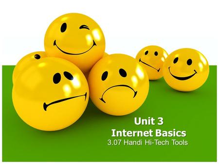 Unit 3 Internet Basics 3.07 Handi Hi-Tech Tools.