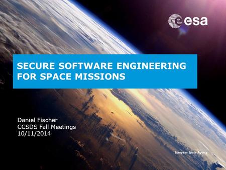 SECURE SOFTWARE ENGINEERING FOR SPACE MISSIONS