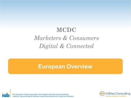 The European Trade Association of the digital and interactive marketing industry representing the National trade associations and Corporate members European.