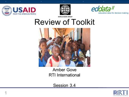 1 Review of Toolkit Amber Gove RTI International Session 3.4.