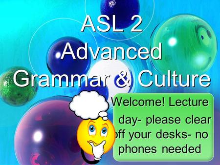 ASL 2 Advanced Grammar & Culture