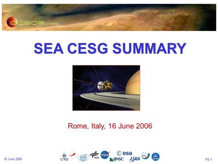 PS 1 16 June 2006 SEA CESG SUMMARY Rome, Italy, 16 June 2006.