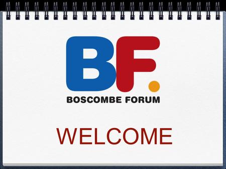 WELCOME. AGENDA Actions arising from January’s meeting Regeneration Projects in Boscombe update The Prince’s Trust Police Update Martyn Underhill Police.