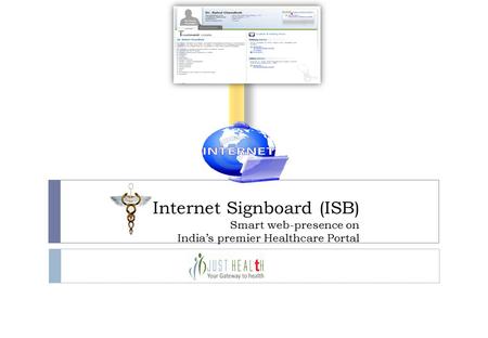 Internet Signboard (ISB) Smart web-presence on India’s premier Healthcare Portal.