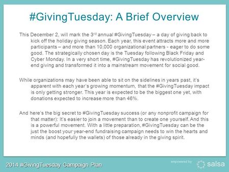 2014 #GivingTuesday Campaign Plan empowered by This December 2, will mark the 3 rd annual #GivingTuesday – a day of giving back to kick off the holiday.