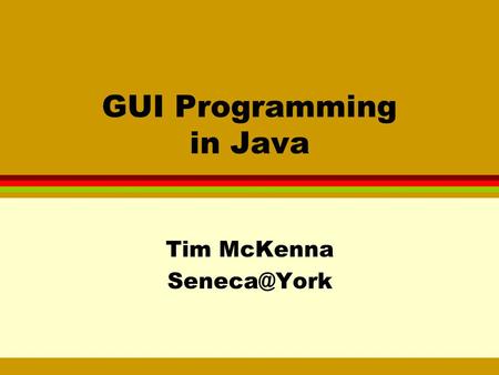 GUI Programming in Java