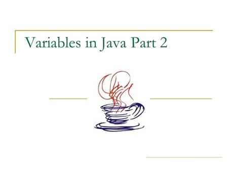 Variables in Java Part 2. ICS-3M1 - Mr. Martens - Variables Part 2 Recall the “int” Data Types When you divide one integer by another – you always get.