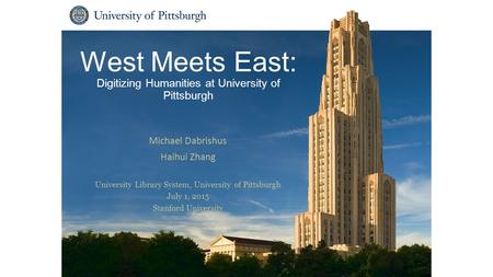 West Meets East: Digitizing Humanities at University of Pittsburgh