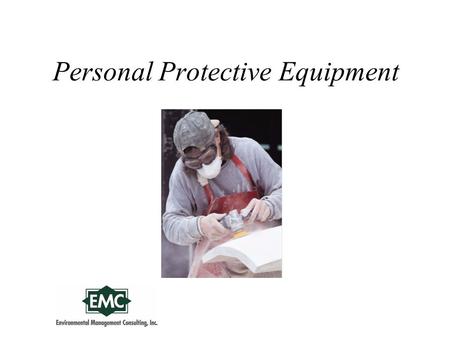 Personal Protective Equipment. Protecting Employees from Workplace Hazards Employers must protect employees from workplace hazards such as machines, hazardous.