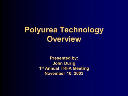 Polyurea Technology Overview