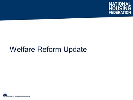 Welfare Reform Update. Welfare cuts – who hurts most? New tenants Lone parents Young single people Women Disabled people Large families Social tenants.