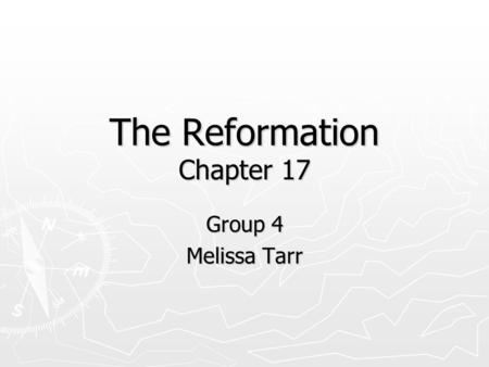 The Reformation Chapter 17 Group 4 Melissa Tarr. 7.9 Students Analyze the Historical Development of the Reformation 1. List the causes for the internal.