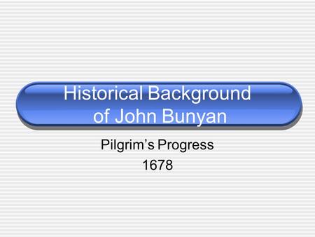 Historical Background of John Bunyan