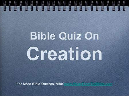 For More Bible Quizzes, Visit
