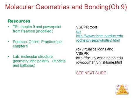 Molecular Geometries and Bonding(Ch 9)