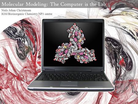 Molecular Modeling: The Computer is the Lab
