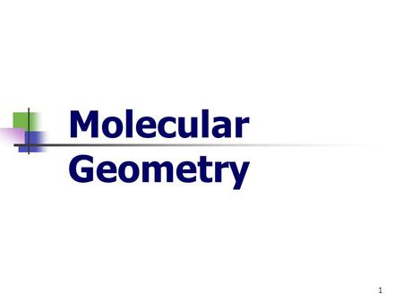 1 Molecular Geometry. 2 Molecular Structure Molecular geometry is the general shape of a molecule or the arrangement of atoms in three dimensional space.