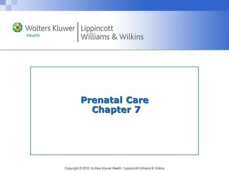 Prenatal Care Chapter 7.