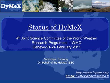 Status of HyMeX    4 th Joint Science Committee of the World Weather Research Programme.