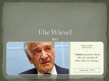 Elie Wiesel BIO.