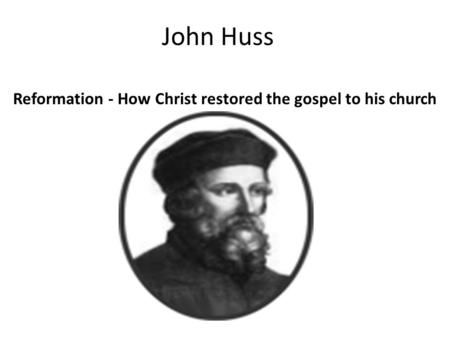 Reformation - How Christ restored the gospel to his church