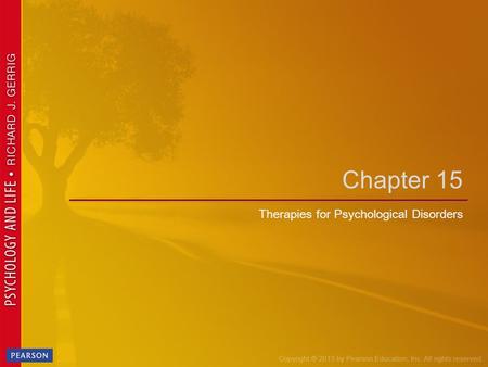 Therapies for Psychological Disorders Chapter 15.