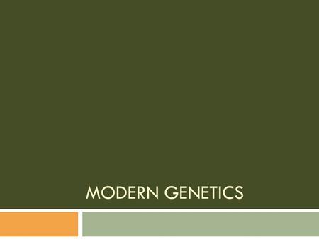 Modern Genetics.