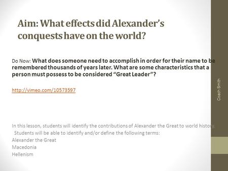 Aim: What effects did Alexander’s conquests have on the world?