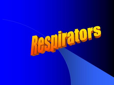 Respirator Safety This Training Covers Respirator Inspection User Fit Checks Respirator Cleaning Respirator Storage.