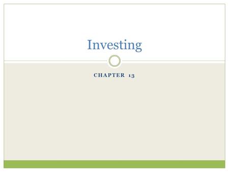Investing CHAPTER 13.