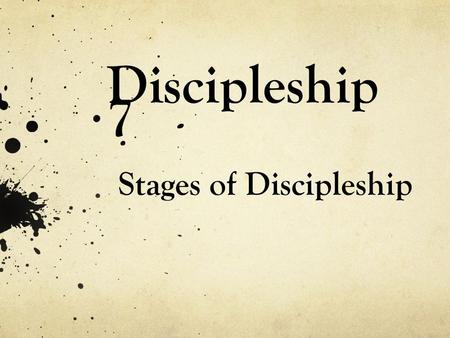 Discipleship 7 Stages of Discipleship. 35 The following day John was again standing with two of his disciples. 36 As Jesus walked by, John looked at him.