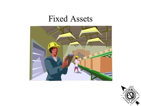 Fixed Assets. Setup FMS setup Depreciation method Control options Asset codes (location, category, etc)