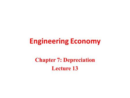 Chapter 7: Depreciation Lecture 13